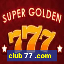 club 77 .com